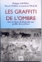 Les graffiti de l'ombre